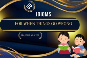 idioms for when things go wrong