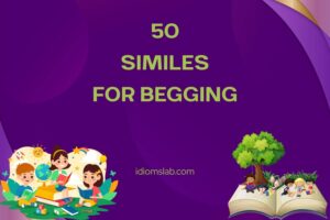 similes for begging