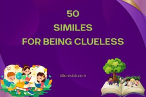similes for being clueless